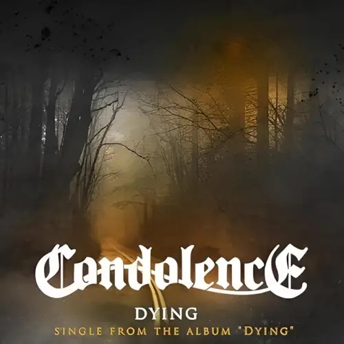 Condolence : Dying (Single)
